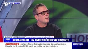 Christophe Rocancourt, ancien détenu VIP à la prison de la Santé : "La prison est une machine froide, elle vous casse"