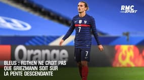 Bleus : Rothen ne croit pas que Griezmann soit sur la pente descendante