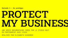 TECH & CO : « PROTECT MY BUSINESS » EPISODE 1 - SE PROTEGER 