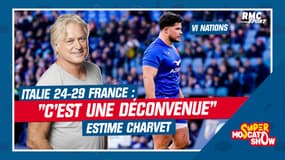 Italie 24-29 France : "C'est une déconvenue", Charvet déçu par la prestation des Bleus