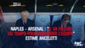 Naples - Arsenal : "Il va falloir du temps pour améliorer l’équipe" estime Ancelotti