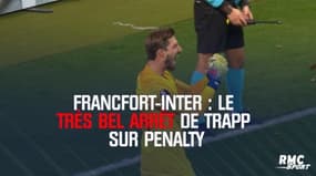 Francfort – Inter : Le très bel arrêt de Trapp sur penalty