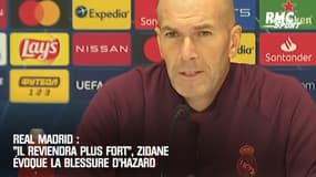  Real Madrid : "Il reviendra plus fort", Zidane évoque la blessure Hazard 