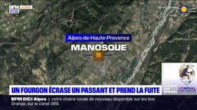 Manosque: un fourgon écrase un passant et prend la fuite