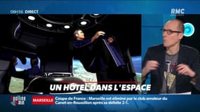 La chronique d'Anthony Morel : Un hôtel dans l'espace - 08/03