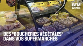 Des "boucheries végétales" dans vos supermarchés