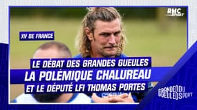 XV DE FRANCE : La polémique Chalureau et le député LFI Thomas Portes au cœur du débat des Grandes Gueules du Sport