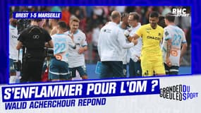 Brest 1-5 OM : Doit-on s'enflammer pour Marseille ? la réponse de Walid Acherchour