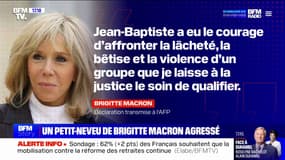 Brigitte Macron sur son petit-neveu agressé: "Jean-Baptiste a eu le courage d'affronter la lâcheté, la bêtise et la violence d'un groupe que je laisse à la justice le soin de qualifier"
