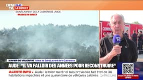 Incendie dans l’Aude: “Les administrés sont dans le désarroi”, explique Xavier De Volontat, maire de Saint-Laurent-de-la-Cabrerisse