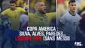 Copa America : Silva, Alves, Paredes... L'équipe type (sans Messi)