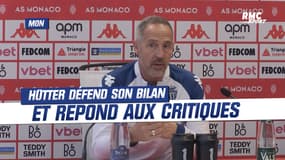 Monaco : Hütter défend son bilan et répond aux critiques 
