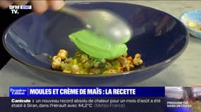 Ma recette avec un chef : Moules et crème de maïs - 24/08