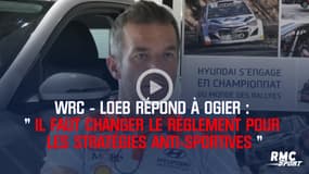 Rallye – Loeb répond à Ogier : " Il faut changer le règlement " 