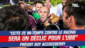 Top 14 : "Cette 2e mi-temps contre le Racing sera un déclic pour l'UBB" prévoit Guy Accoceberry