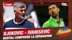 Tennis : Djokovic se sépare d'Ivanisevic, "il n'arrivait plus à se relancer" explique Bartoli