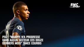 PSG : "Mbappé n'a progressé dans aucun secteur ces douze derniers mois" tance Courbis