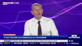 Nicolas Doze : Il faut rouvrir les commerces le 23 novembre - 17/11