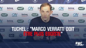 Tuchel : "Marco Verratti doit être plus égoïste"