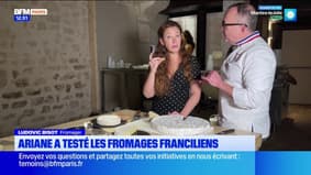 Ariane a testé nos fromages franciliens