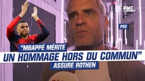 PSG : "Mbappé mérite un hommage hors du commun, c’est le plus grand joueur du club", salue Rothen