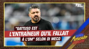 Ligue 1 : "Gattuso est l'entraîneur qu'il fallait à l'OM" selon Di Meco