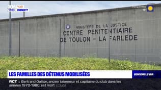 Prison Toulon-La Farlède: les familles de détenus mobilisées