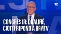 Congrès LR: qualifié, Éric Ciotti répond aux questions de BFMTV