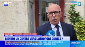 Nice: Éric Ciotti demande la création d'un centre de rétention administrative à Nice