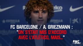 FC Barcelone / Griezmann : « On s’était mis d’accord avec l’Atlético, mais… »