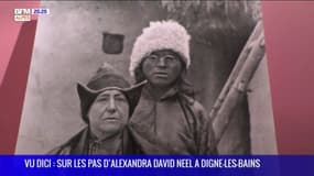 VU DICI : Sur les pas d'Alexandra David Néel à Digne les Bains 