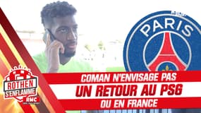 Mercato : Coman n'envisage pas un retour en France et au PSG (Rothen s'enflamme)