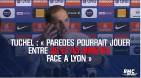 PSG – Tuchel : « Paredes pourrait jouer entre 30 et 45 minutes face à Lyon »