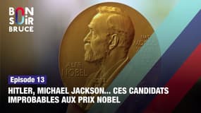 "Bonsoir Bruce", épisode 16 : Hitler, Michael Jackson : ces candidats improbables au Prix Nobel