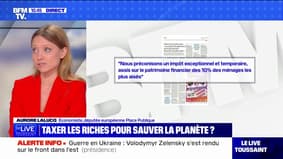 Taxer les riches pour sauver la planète: "C'est ce que l'on a proposé nous, en temps que parlementaires européens, en lien avec des millionnaires", affirme Aurore Lalucq