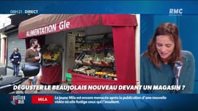 Au fait, allons-nous pouvoir déguster le Beaujolais nouveau devant un magasin ? 