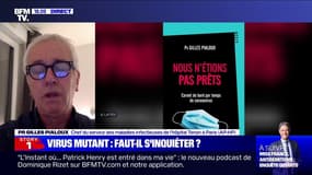 Gilles Pialoux: "Ce qui m'étonne, c'est l'emballement sur la mutation du virus"