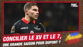 Rugby : à XV avec Toulouse et en Bleu à 7, Dupont fera-t-il une grande saison ?