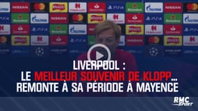 Liverpool : Le meilleur souvenir de Klopp... remonte à sa période à Mayence