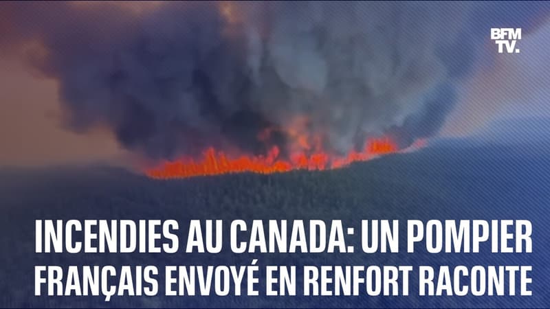 Incendies au Canada: un pompier français raconte l'ampleur des dégâts sur place