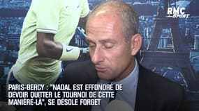 Paris-Bercy : "Nadal est effondré de devoir quitter le tournoi de cette manière-là", se désole Forget