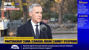 Partenariat Chine/Canada: "Un partenariat qui reflète le monde tel qu'il est aujourd'hui", affirme Mark Carney