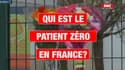 EN VIDÉO: Qui est le patient zéro en France?