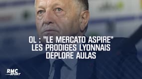 OL : "Le mercato aspire" les prodiges lyonnais déplore Aulas