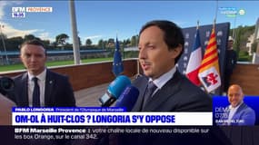 OM-OL: Longoria s'oppose à un huit-clos