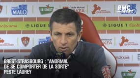 Brest-Strasbourg : "Anormal de se comporter de la sorte" peste Laurey