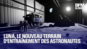 LUNA, le nouveau terrain d'entraînement des astronautes  