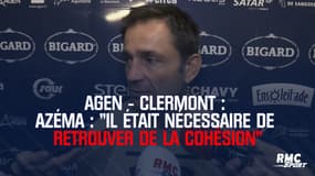 Agen-Clermont – Azéma : "Il était nécessaire de retrouver de la cohésion"