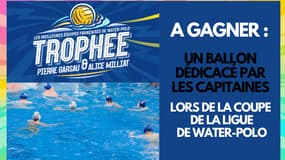 Remportez un ballon dédicacé par les capitaines des équipes de la coupe de la ligue française de water-polo.