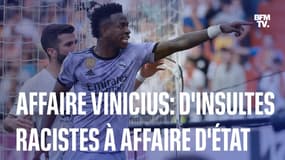 Comment l’affaire Vinicius Junior, victime de racisme lors d'un match de football, est devenue une affaire d'État